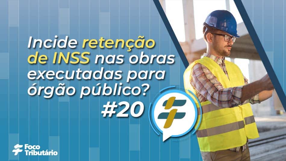 retenção de inss Foco Tributário