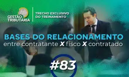#83: Bases do relacionamento entre contratante, fisco e contratado
