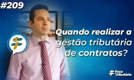 #209: Quando realizar a gestão tributária de contratos?