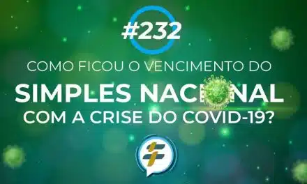 #232: Como ficou o vencimento do Simples Nacional com a crise do Covid-19?