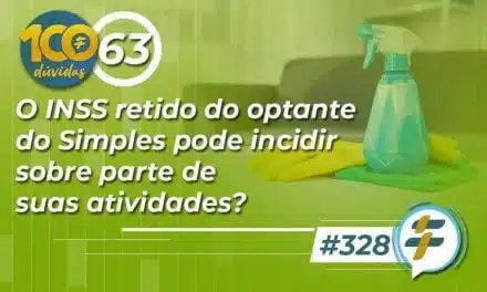 #328: O INSS retido do optante do Simples pode incidir sobre parte de suas atividades?