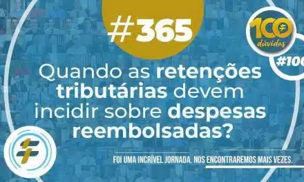 #365: Quando as retenções tributárias devem incidir sobre despesas reembolsadas?