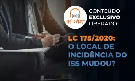 LC 175/2020: O local de incidência do ISS mudou?