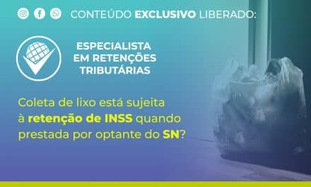 Coleta de lixo está sujeita à retenção de INSS quando prestada por optante do SN?
