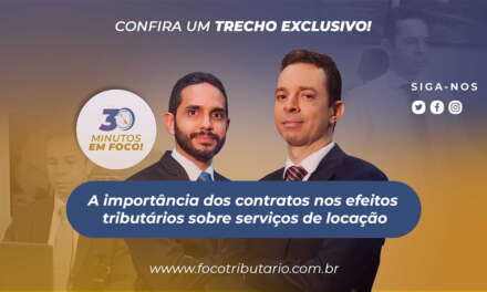 A importância dos contratos nos efeitos tributários sobre serviços de locação