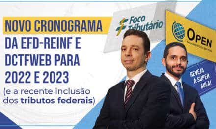 Novo Cronograma da EFD-Reinf e DCTFWeb para 2022 e 2023
