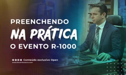 Preenchendo o evento R-1000 da EFD-Reinf na prática