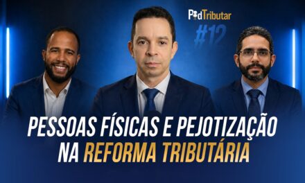 PodTributar #12: Pessoas físicas e Pejotização na Reforma Tributária